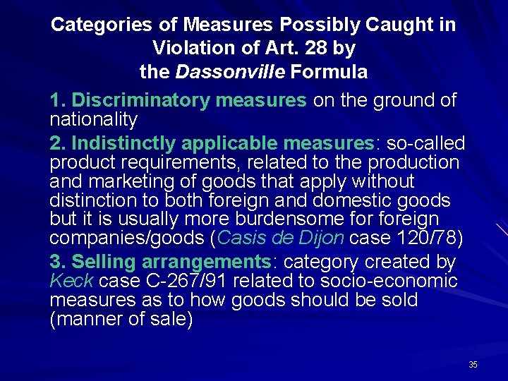Categories of Measures Possibly Caught in Violation of Art. 28 by the Dassonville Formula