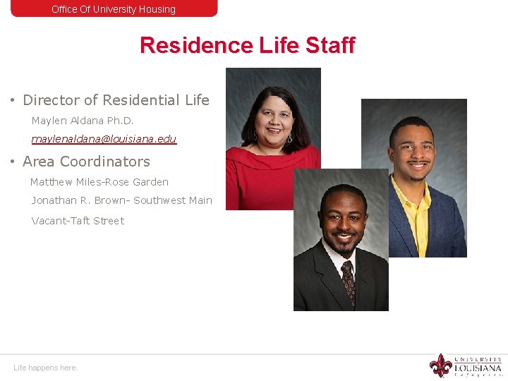 Office Of University Housing Residence Life Staff • Director of Residential Life Maylen Aldana