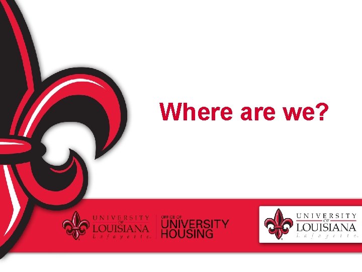 Where are we? 