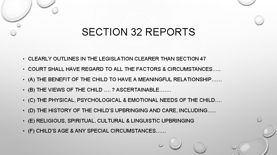 SECTION 32 REPORTS • CLEARLY OUTLINES IN THE LEGISLATION CLEARER THAN SECTION 47 •