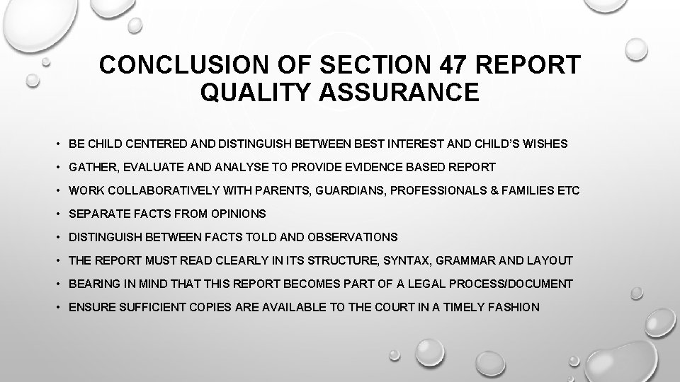 CONCLUSION OF SECTION 47 REPORT QUALITY ASSURANCE • BE CHILD CENTERED AND DISTINGUISH BETWEEN