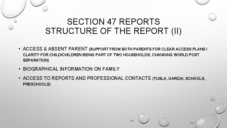 SECTION 47 REPORTS STRUCTURE OF THE REPORT (II) • ACCESS & ABSENT PARENT (SUPPORT SECTION 47 REPORTS STRUCTURE OF THE REPORT (II) • ACCESS & ABSENT PARENT (SUPPORT