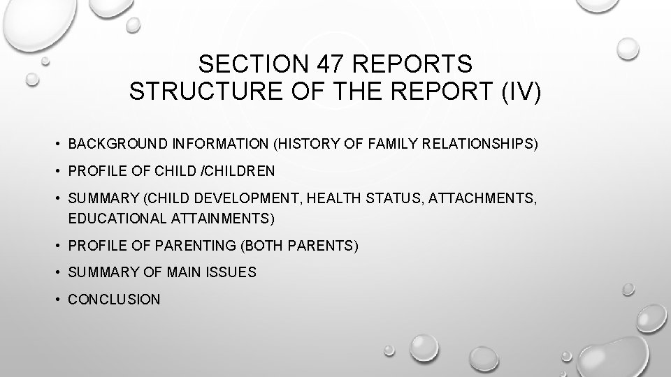 SECTION 47 REPORTS STRUCTURE OF THE REPORT (IV) • BACKGROUND INFORMATION (HISTORY OF FAMILY