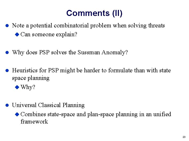 Comments (II) Note a potential combinatorial problem when solving threats Can someone explain? Why