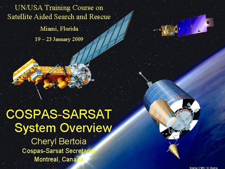 UN/USA Training Course on Satellite Aided Search and Rescue Miami, Florida 19 – 23