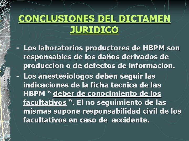 CONCLUSIONES DEL DICTAMEN JURIDICO - Los laboratorios productores de HBPM son responsables de los