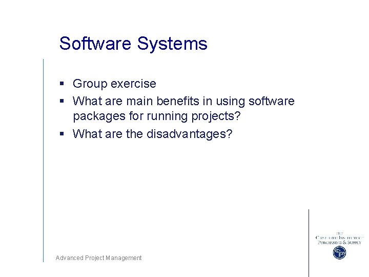 Software Systems § Group exercise § What are main benefits in using software packages