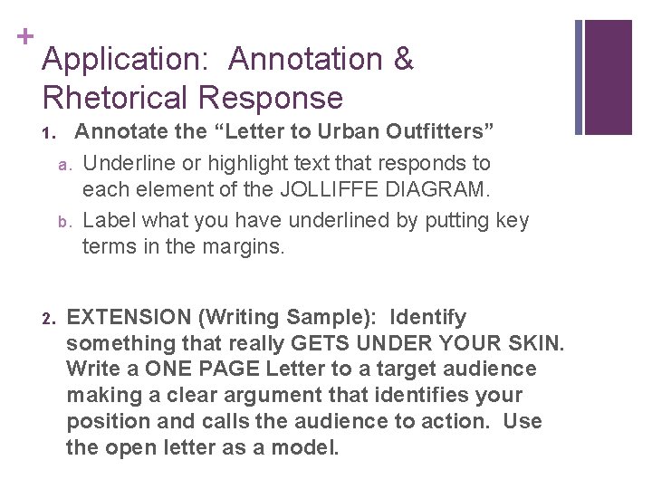 + Application: Annotation & Rhetorical Response 1. 2. Annotate the “Letter to Urban Outfitters”