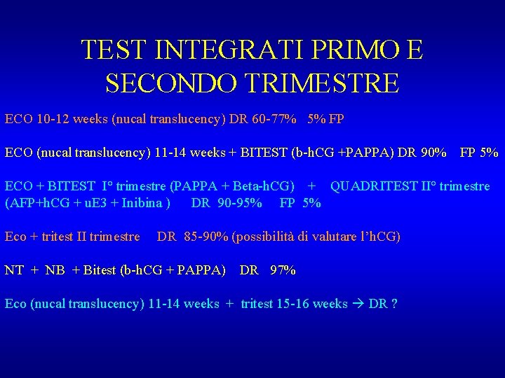 TEST INTEGRATI PRIMO E SECONDO TRIMESTRE ECO 10 -12 weeks (nucal translucency) DR 60