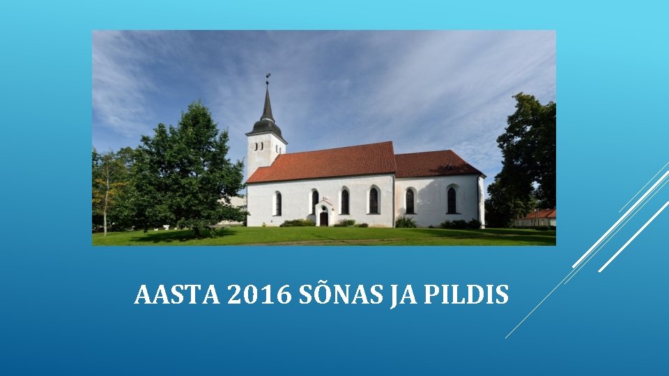 AASTA 2016 SÕNAS JA PILDIS AASTA 2016 SÕNAS JA PILDIS