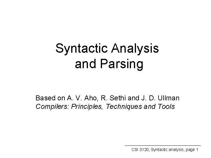 Syntactic Analysis and Parsing Based on A. V. Aho, R. Sethi and J. D.