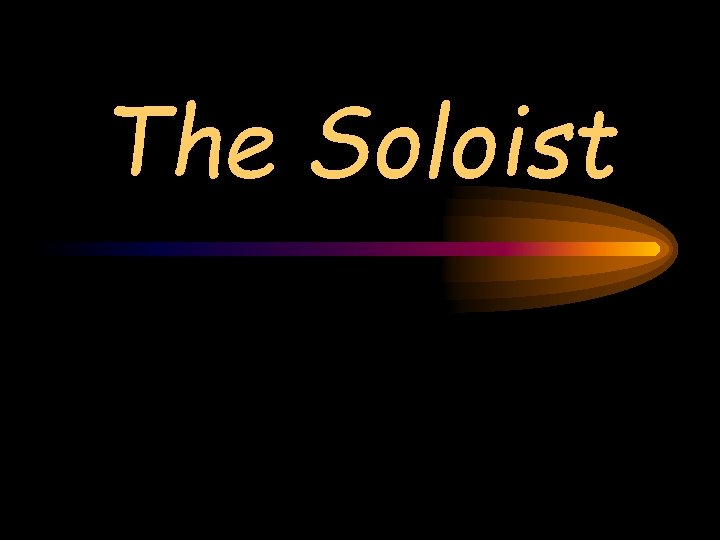 The Soloist The Soloist