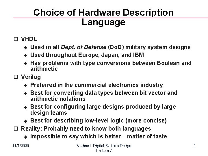 Choice of Hardware Description Language VHDL Used in all Dept. of Defense (Do. D)