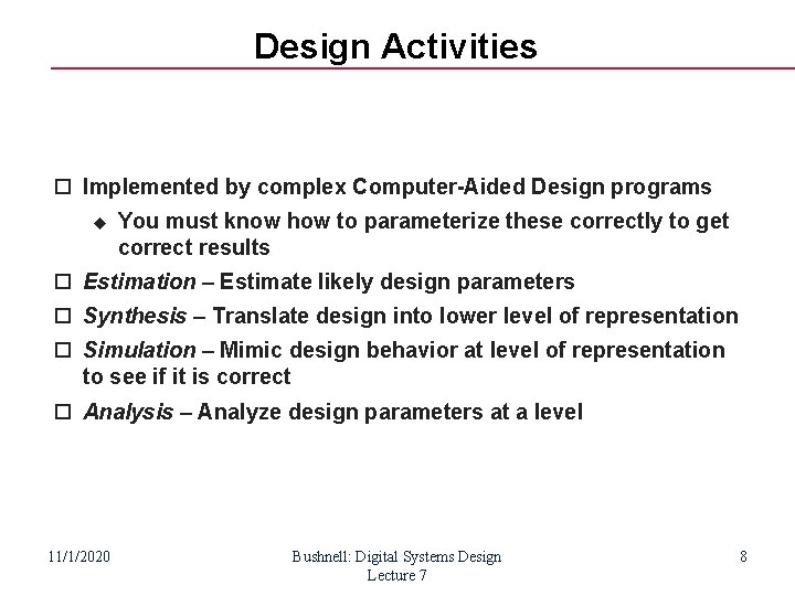 Design Activities Implemented by complex Computer-Aided Design programs You must know how to parameterize