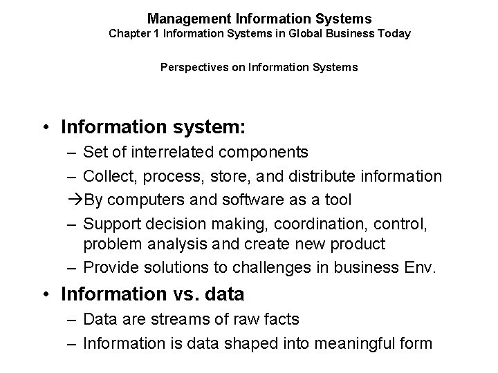 Management Information Systems Chapter 1 Information Systems in Global Business Today Perspectives on Information