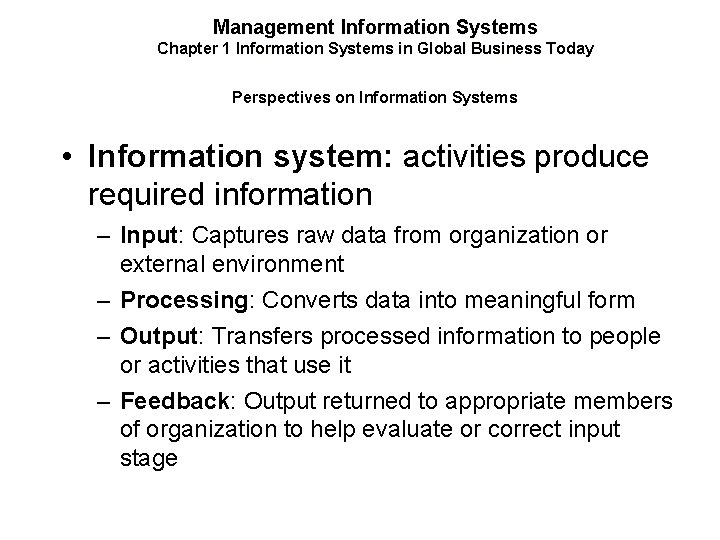 Management Information Systems Chapter 1 Information Systems in Global Business Today Perspectives on Information