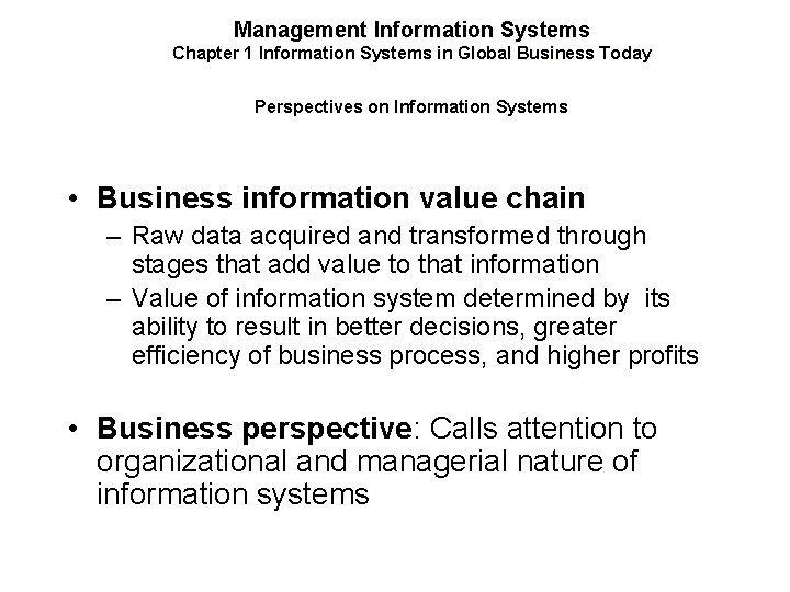 Management Information Systems Chapter 1 Information Systems in Global Business Today Perspectives on Information