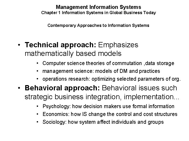 Management Information Systems Chapter 1 Information Systems in Global Business Today Contemporary Approaches to