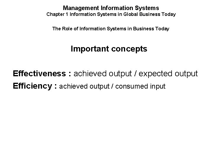 Management Information Systems Chapter 1 Information Systems in Global Business Today The Role of