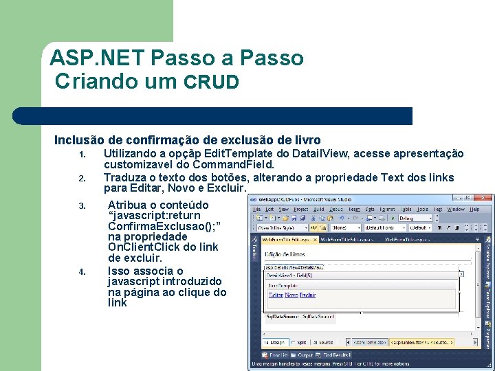 ASP. NET Passo a Passo Criando um CRUD Inclusão de confirmação de exclusão de