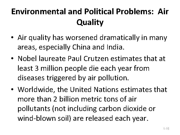 Environmental and Political Problems: Air Quality • Air quality has worsened dramatically in many Environmental and Political Problems: Air Quality • Air quality has worsened dramatically in many