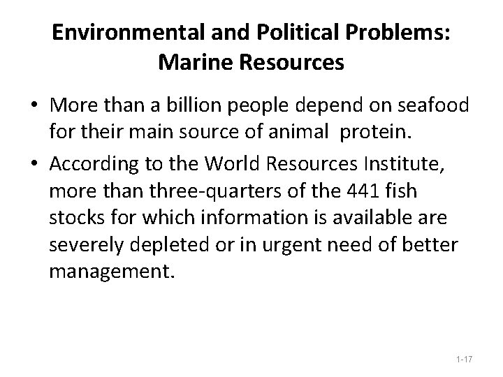 Environmental and Political Problems: Marine Resources • More than a billion people depend on Environmental and Political Problems: Marine Resources • More than a billion people depend on