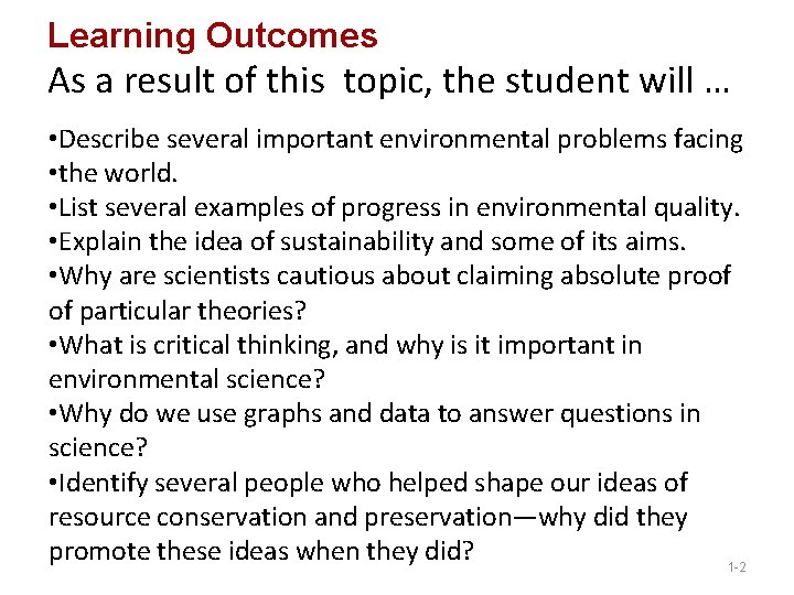 Learning Outcomes As a result of this topic, the student will … • Describe Learning Outcomes As a result of this topic, the student will … • Describe