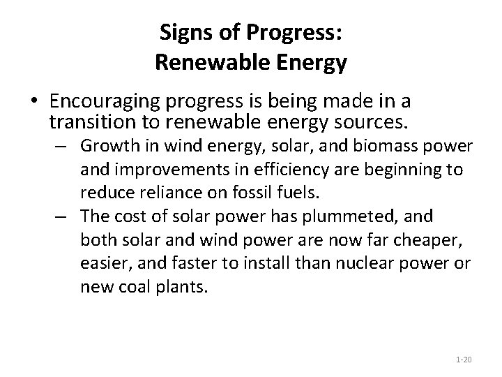 Signs of Progress: Renewable Energy • Encouraging progress is being made in a transition Signs of Progress: Renewable Energy • Encouraging progress is being made in a transition