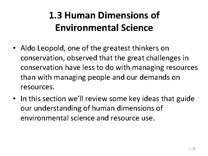 1. 3 Human Dimensions of Environmental Science • Aldo Leopold, one of the greatest 1. 3 Human Dimensions of Environmental Science • Aldo Leopold, one of the greatest