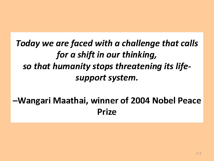 Today we are faced with a challenge that calls for a shift in our Today we are faced with a challenge that calls for a shift in our