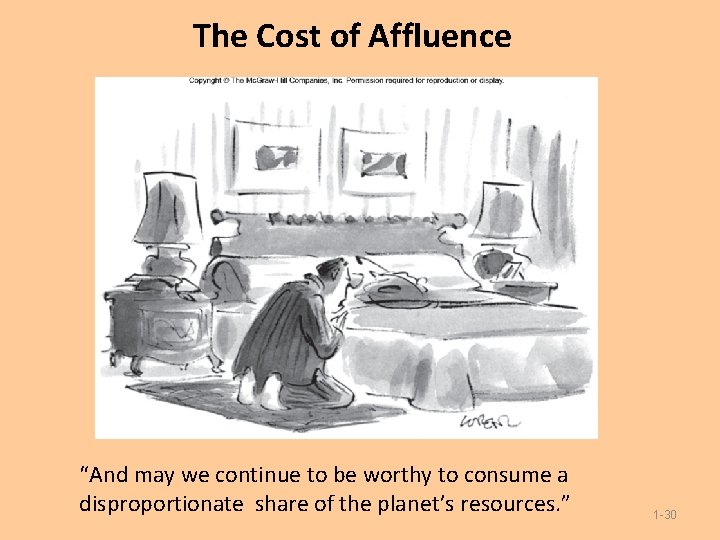 The Cost of Affluence “And may we continue to be worthy to consume a The Cost of Affluence “And may we continue to be worthy to consume a