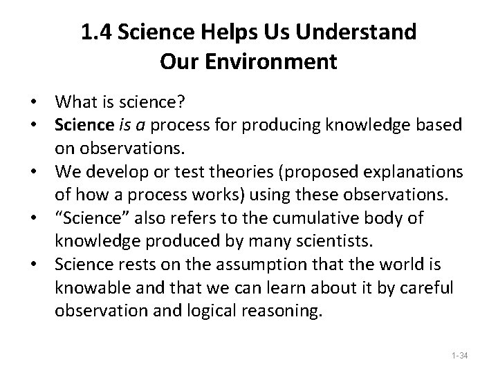 1. 4 Science Helps Us Understand Our Environment • What is science? • Science 1. 4 Science Helps Us Understand Our Environment • What is science? • Science