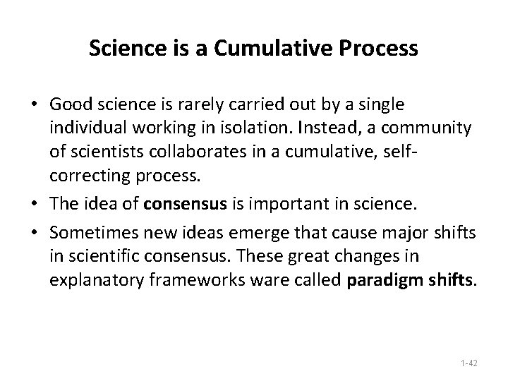 Science is a Cumulative Process • Good science is rarely carried out by a Science is a Cumulative Process • Good science is rarely carried out by a