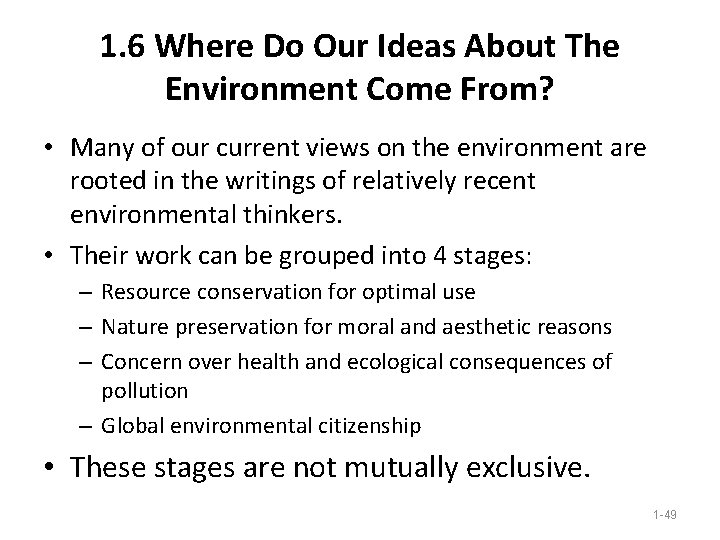 1. 6 Where Do Our Ideas About The Environment Come From? • Many of 1. 6 Where Do Our Ideas About The Environment Come From? • Many of