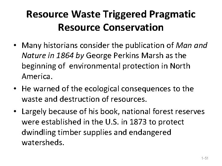 Resource Waste Triggered Pragmatic Resource Conservation • Many historians consider the publication of Man Resource Waste Triggered Pragmatic Resource Conservation • Many historians consider the publication of Man