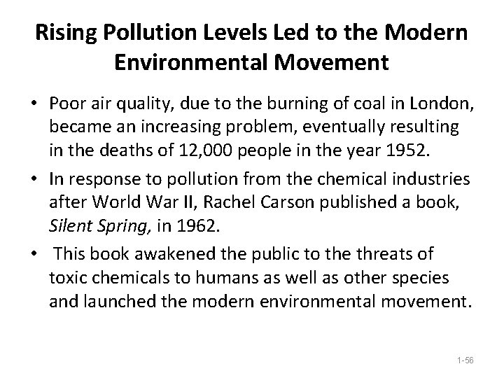 Rising Pollution Levels Led to the Modern Environmental Movement • Poor air quality, due Rising Pollution Levels Led to the Modern Environmental Movement • Poor air quality, due