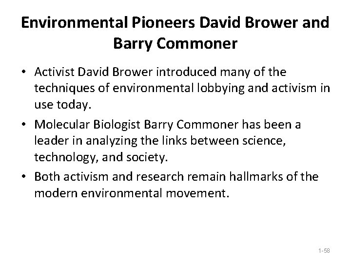 Environmental Pioneers David Brower and Barry Commoner • Activist David Brower introduced many of Environmental Pioneers David Brower and Barry Commoner • Activist David Brower introduced many of
