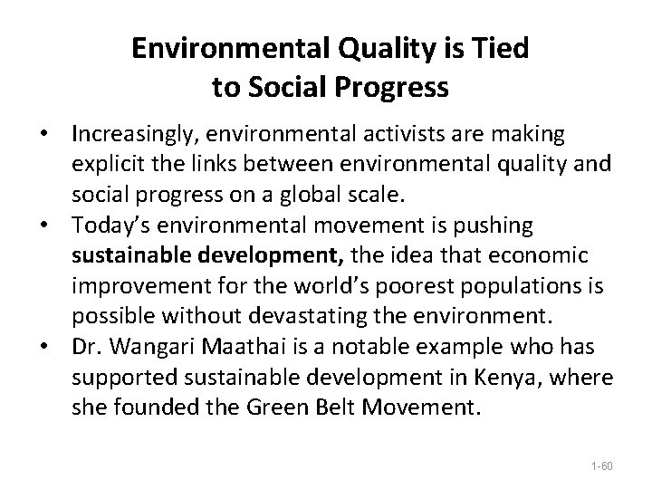 Environmental Quality is Tied to Social Progress • Increasingly, environmental activists are making explicit Environmental Quality is Tied to Social Progress • Increasingly, environmental activists are making explicit