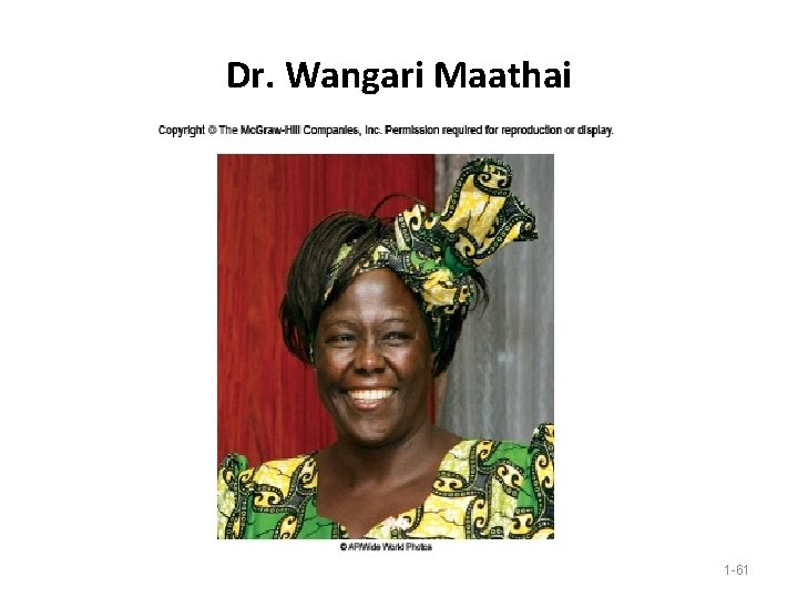 Dr. Wangari Maathai 1 -61 Dr. Wangari Maathai 1 -61