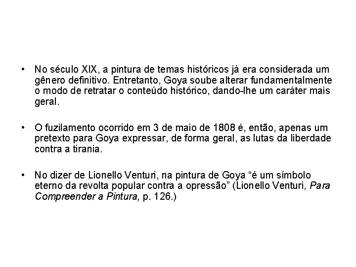  • No século XIX, a pintura de temas históricos já era considerada um