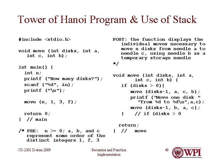 Tower of Hanoi Program & Use of Stack #include <stdio. h> void move (int Tower of Hanoi Program & Use of Stack #include <stdio. h> void move (int