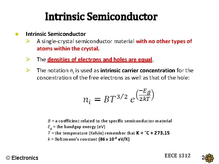 Intrinsic Semiconductor ● Intrinsic Semiconductor Ø A single-crystal semiconductor material with no other types