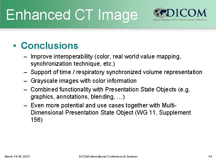 Enhanced CT Image • Conclusions – Improve interoperability (color, real world value mapping, synchronization