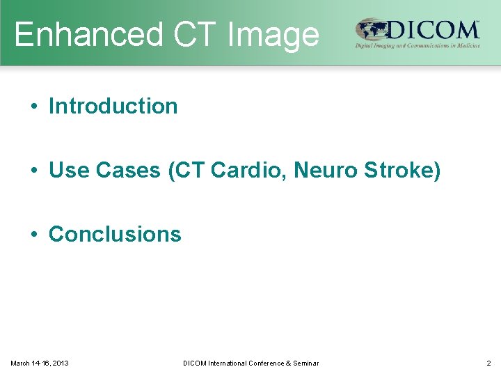 Enhanced CT Image • Introduction • Use Cases (CT Cardio, Neuro Stroke) • Conclusions