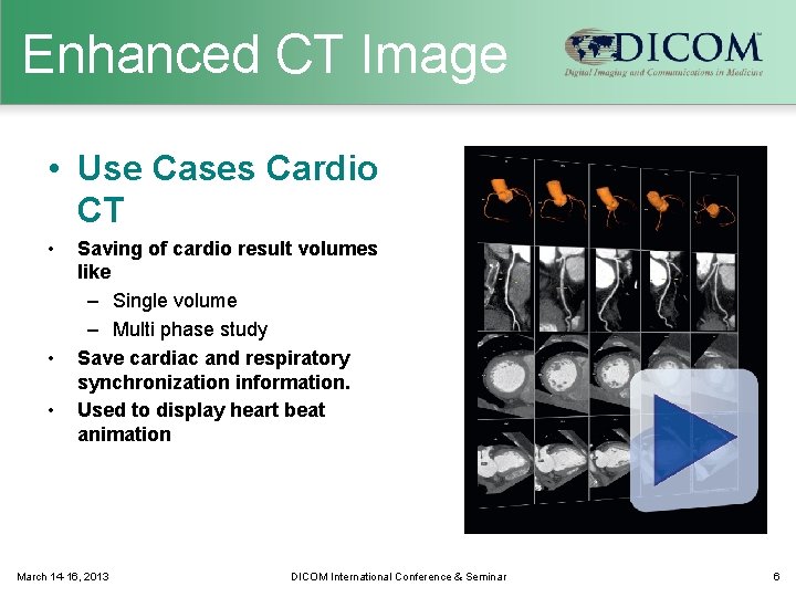 Enhanced CT Image • Use Cases Cardio CT • • • Saving of cardio