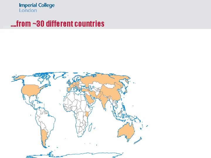 …. from ~30 different countries Page 29 © Imperial College London 