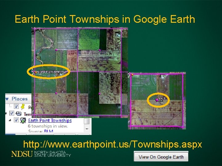 Earth Point Townships in Google Earth http: //www. earthpoint. us/Townships. aspx 