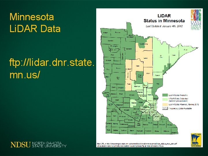 Minnesota Li. DAR Data ftp: //lidar. dnr. state. mn. us/ 