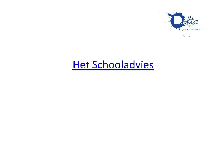 Het Schooladvies Het Schooladvies