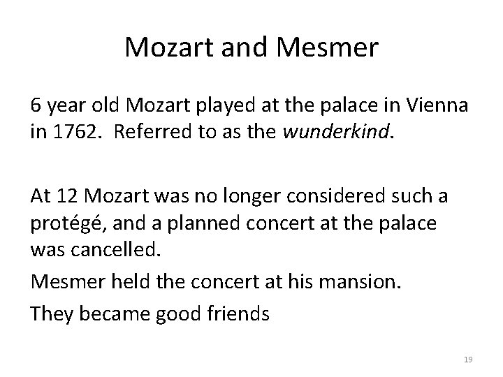 Mozart and Mesmer 6 year old Mozart played at the palace in Vienna in